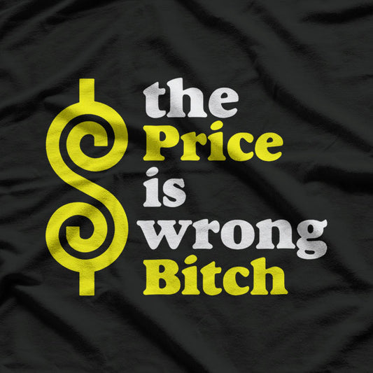 The Price Is Wrong Classic T-Shirt