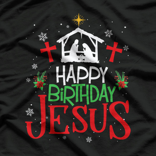 Christmas Day Happy Birthday Jesus Holiday T-Shirt