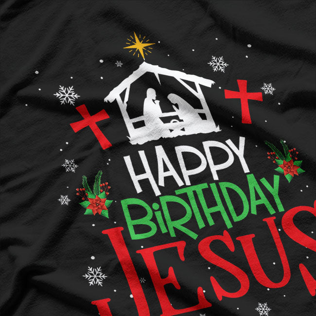 Christmas Day Happy Birthday Jesus Holiday T-Shirt