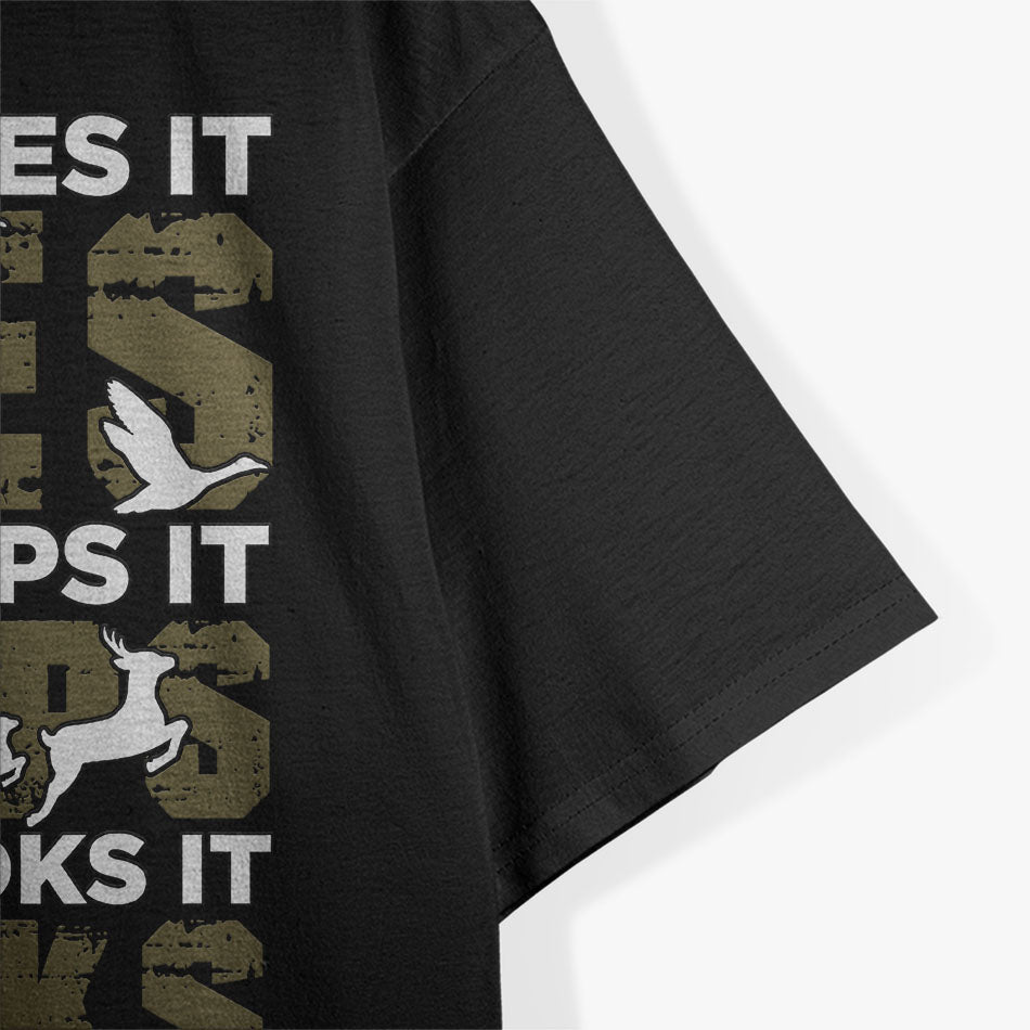 If It Flies It Dies If It Hops It Drops If It Hooks It Cooks T-Shirt