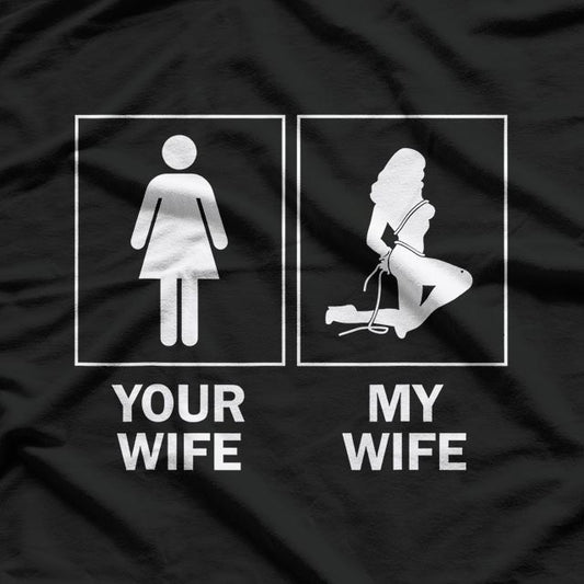 Your Wife My Wife, Super Woman T-Shirt