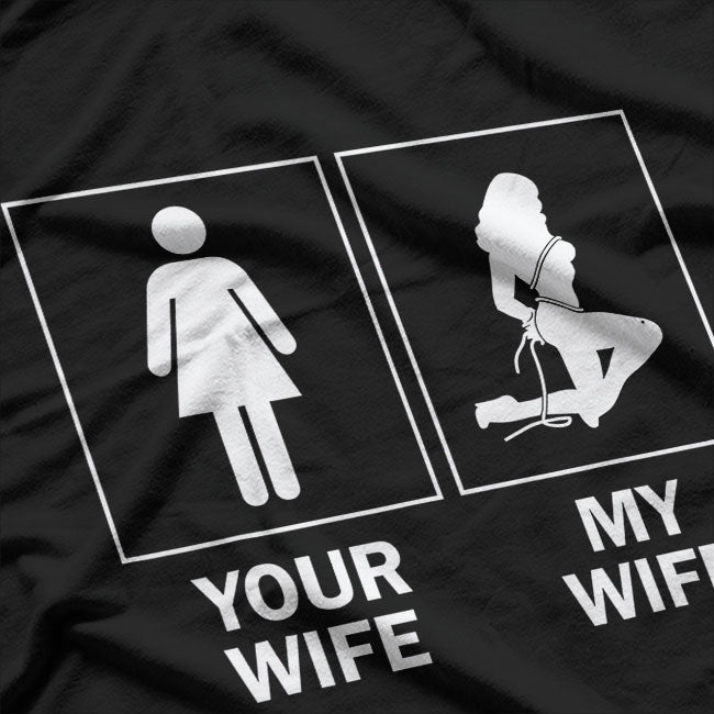 Your Wife My Wife, Super Woman T-Shirt