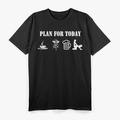 Plan For Today Motorcycle Daily Plan T-Shirt