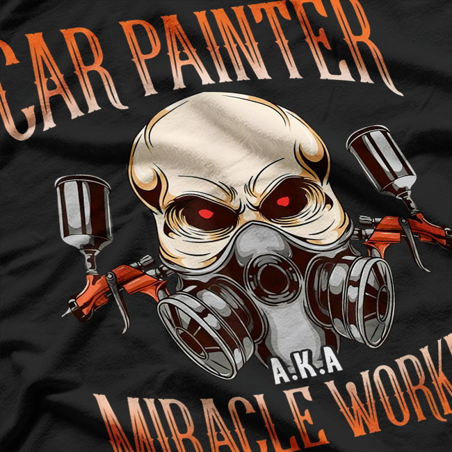 Car Painter Miracle Worker Automotive Spray Retro Style T-Shirt