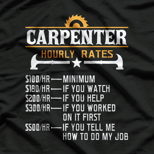 Carpenter Hourly Rate Funny Woodworking T-Shirt