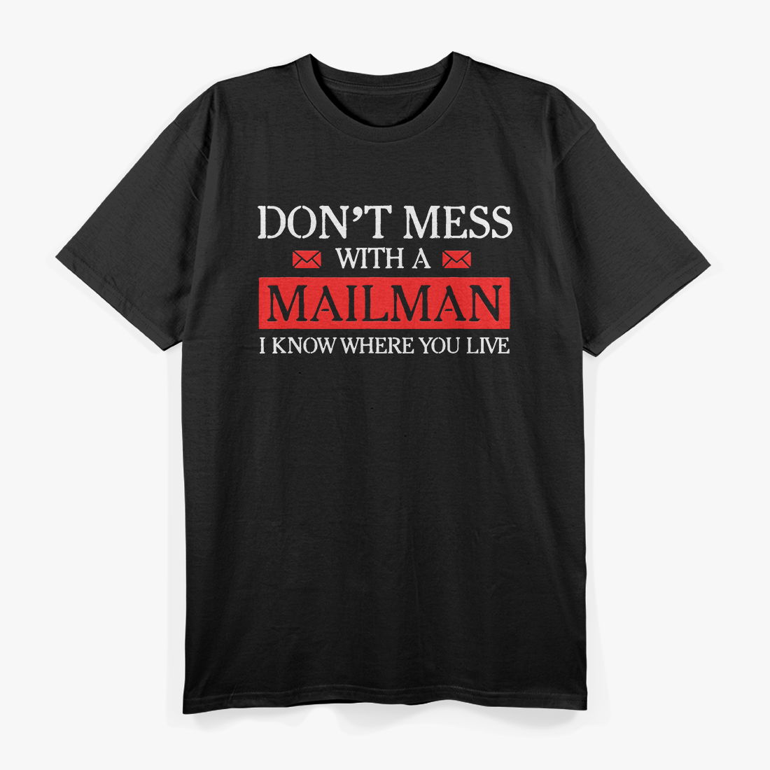 Don't Mess Mailman, Mailman Gift Postman Postal Worker T-Shirt