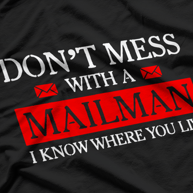 Don't Mess Mailman, Mailman Gift Postman Postal Worker T-Shirt