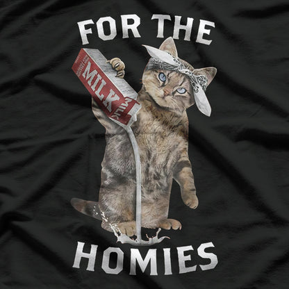 Funny Milk Cat For The Homies T-Shirt