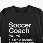 Soccer Coach Funny T-Shirt