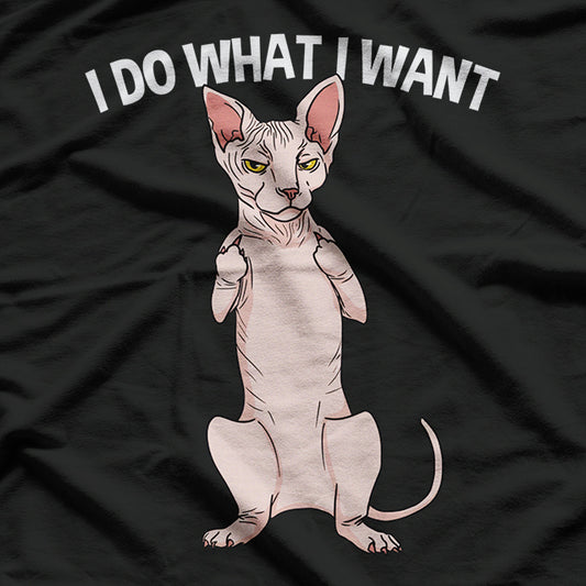 Sphynx Cat Showing Middle Finger I Do What I Want T-Shirt