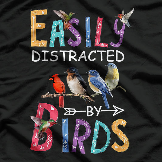 Easily Distracted By Birds Cool Bird T-Shirt