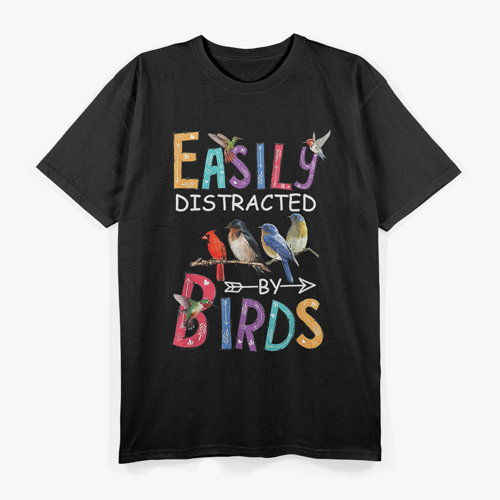 Easily Distracted By Birds Cool Bird T-Shirt