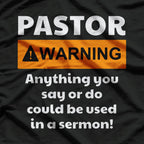 Funny Pastor Warning I Might Put You In A Sermon T-Shirt