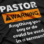 Funny Pastor Warning I Might Put You In A Sermon T-Shirt