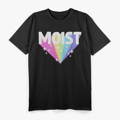 Moist Funny Meme  Weird Cool Hilarious Humorous T-Shirt