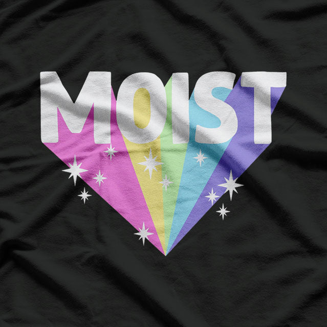 Moist Funny Meme  Weird Cool Hilarious Humorous T-Shirt