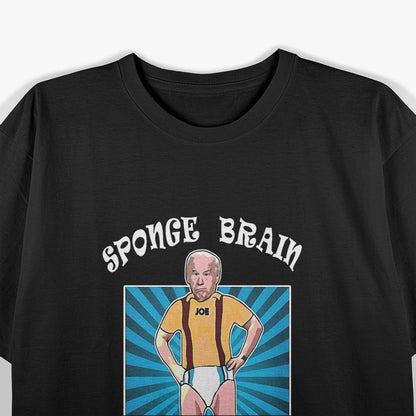 Funny Anti Joe Biden Sponge Brain Depends Pants on Men's T-Shirt