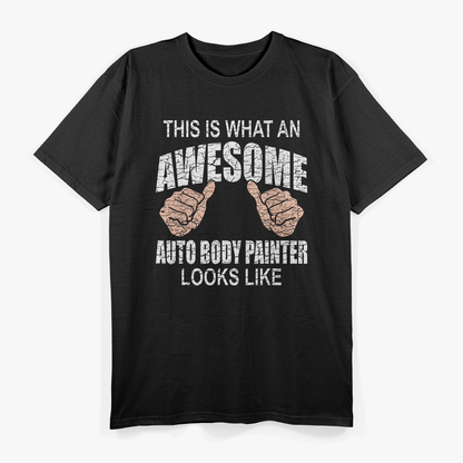 Awesome Auto Body Painter, Car Painter T-Shirt