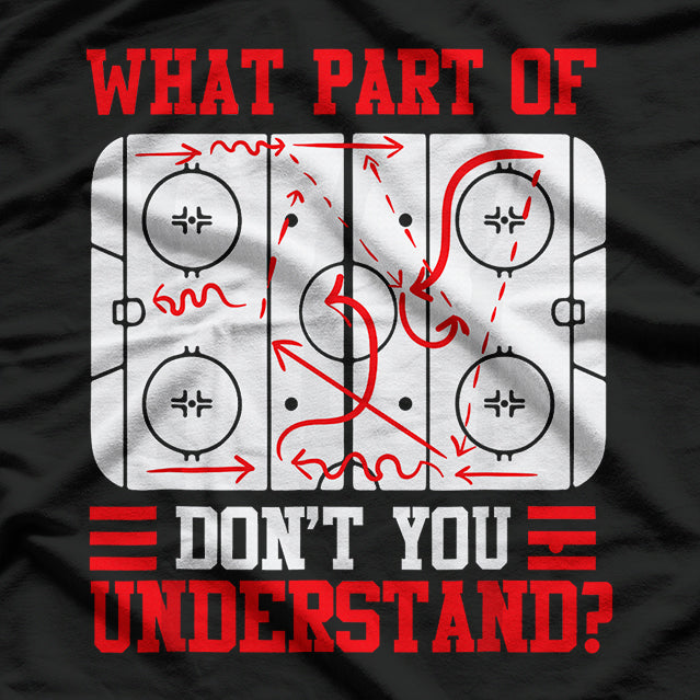 Funny What Part Of Hockey T-Shirt