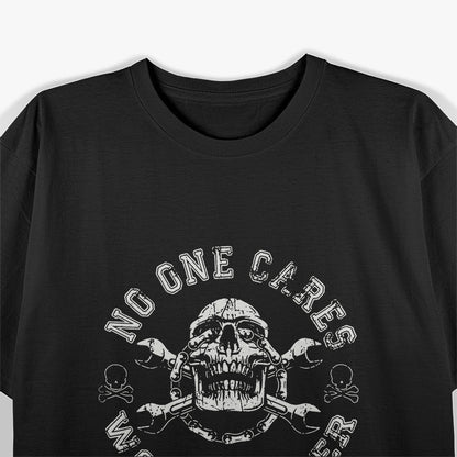 No One Cares Work Harder Skull Engineer Mechanic Worker T-Shirt