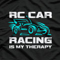 RC Car Racing Is My Therapy Design for RC Car T-Shirt