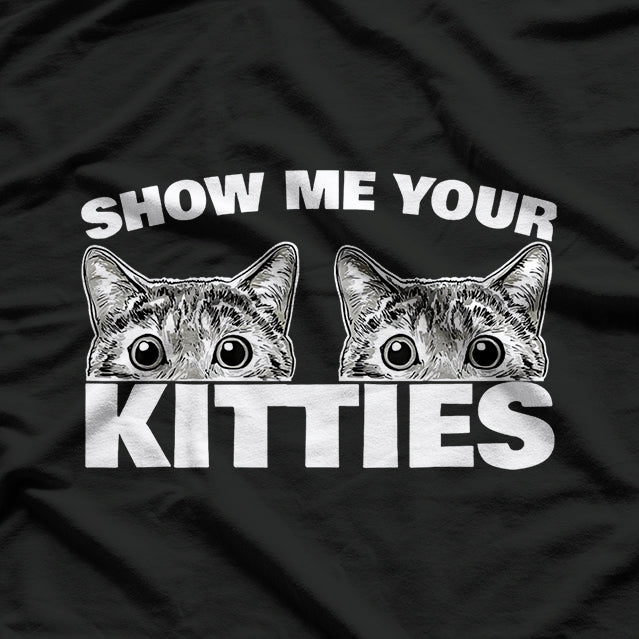 Show Me Your Kitties Kitten Cat Lover Retro T-Shirt