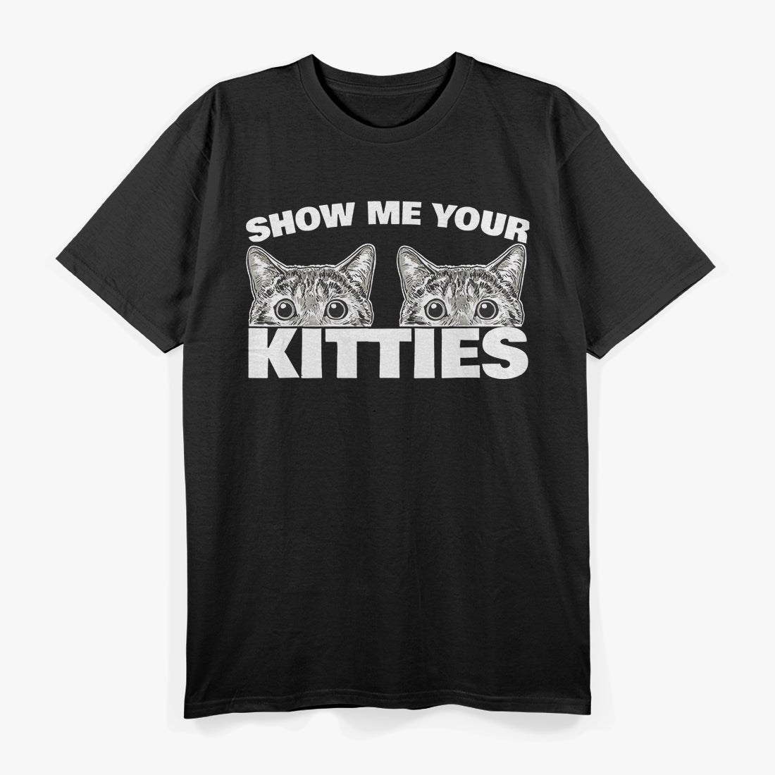 Show Me Your Kitties Kitten Cat Lover Retro T-Shirt