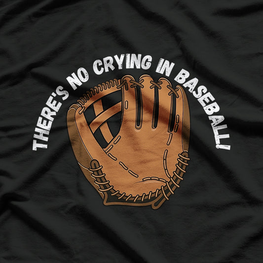 Funny Baseball Saying No Crying in Sports  T-Shirt