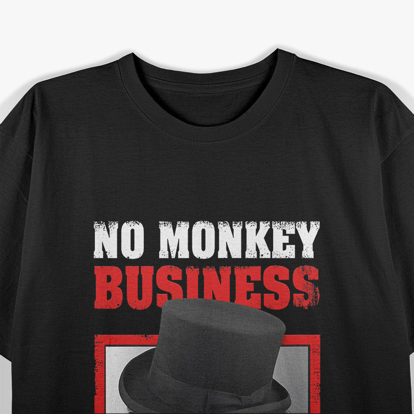 Gangster No Monkey Business Money Funny T-Shirt