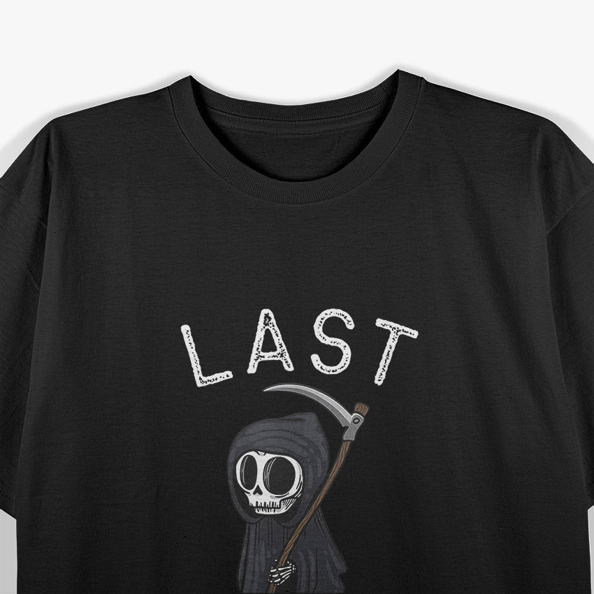 "Last Responder" Quote Saying with Funny Meme Grem Reaper T-Shirt