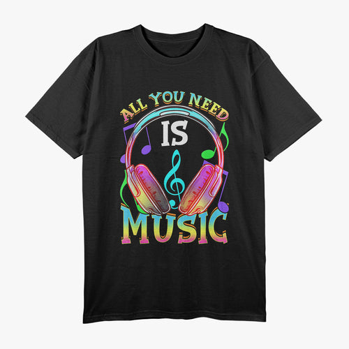 All You Need Is Music, DJ Headphones, Music Lover Producer T-Shirt