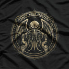 Cthulhu Cult Obey Your Master - Cosmic Horror Unleashed T-Shirt