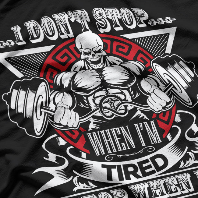 Don’t Stop - Fitness Gym Motivation for Strength and Perseverance T-Shirt