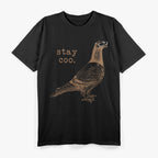 Stay Coo Bird Birding Funny Cool Pigeons T-Shirt