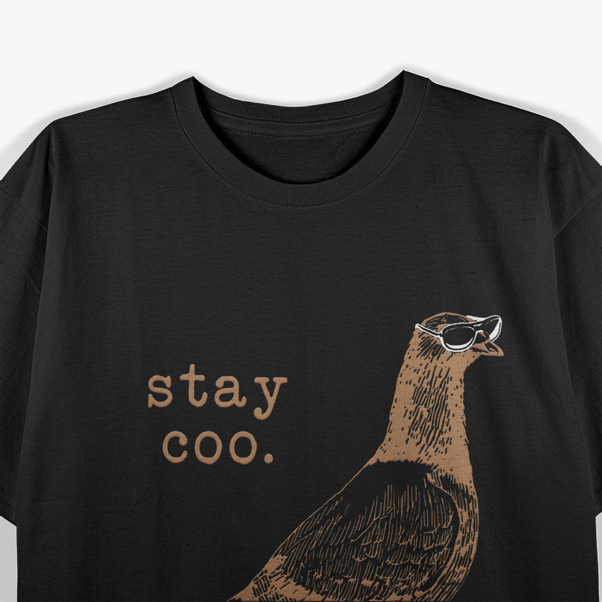 Stay Coo Bird Birding Funny Cool Pigeons T-Shirt