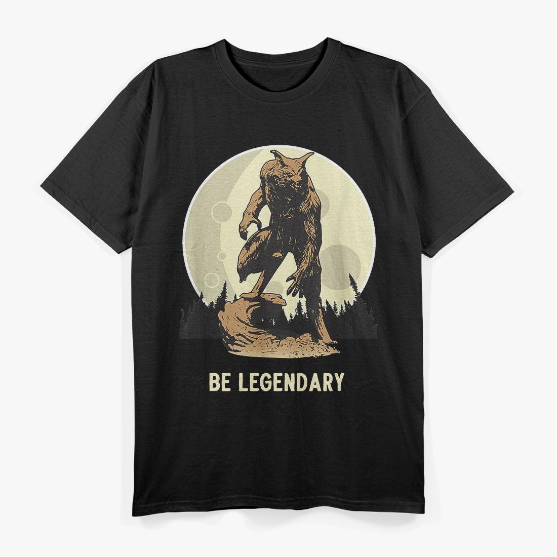 Werewolf Be Legendary - Embrace the Wild Side T-Shirt