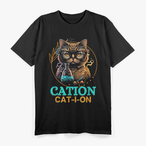 Cation Cat Chemistry Teacher Science Experiment T-Shirt