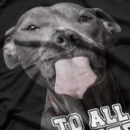 Funny Pitbull To All My Haters Dog Owner Pitbull Lovers Gift T-Shirt