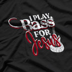 Christian Bassist Bass Player Jesus Bass Guitar T-Shirt