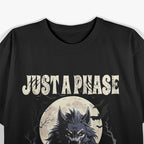 Just a Phase Werewolf Lycan Under the Full Moon T-Shirt