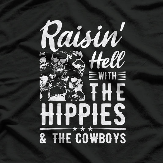 Raisin' Hell with the Hippies & the Cowboys A Country Music T-Shirt