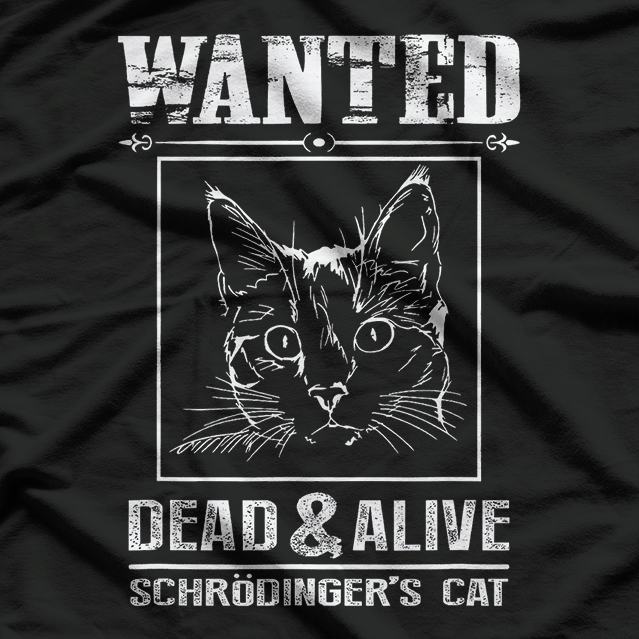 Schrödinger's Cat - Funny Science and Physics Paradox Humor T-Shirt