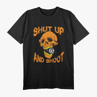 Shut Up And Shoot Billiard 8 Ball Pool Player Skull T-Shirt