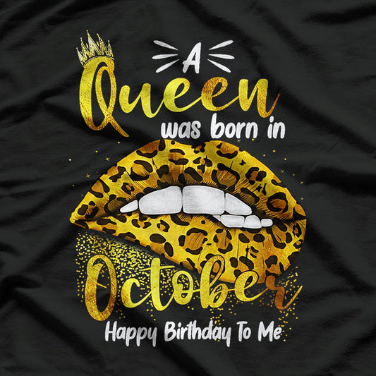 October Queen Leopard Lips Birthday T-Shirt