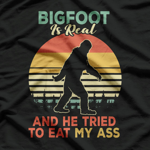 Bigfoot Is Real and He Tried to Eat My Funny T-Shirt