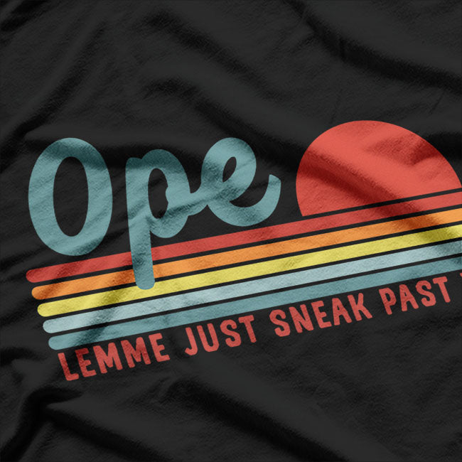 Midwest Ope Just Gonna Sneak Right Past Ya Vinatge T-Shirt