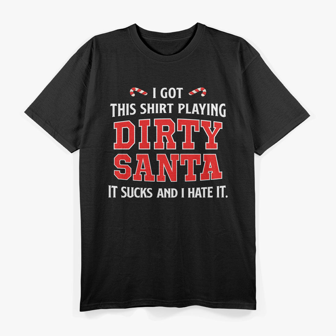 Funny Sarcastic Dirty Santa T-Shirt