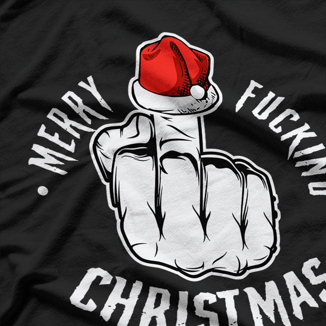 MERRY FKN CHRISTMAS T-Shirt