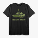 Military Tank Driver This Is My Tank Top T-Shirt