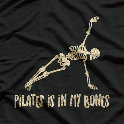 Skeleton Pilates Is In My Bones Pilates Instructor T-Shirts